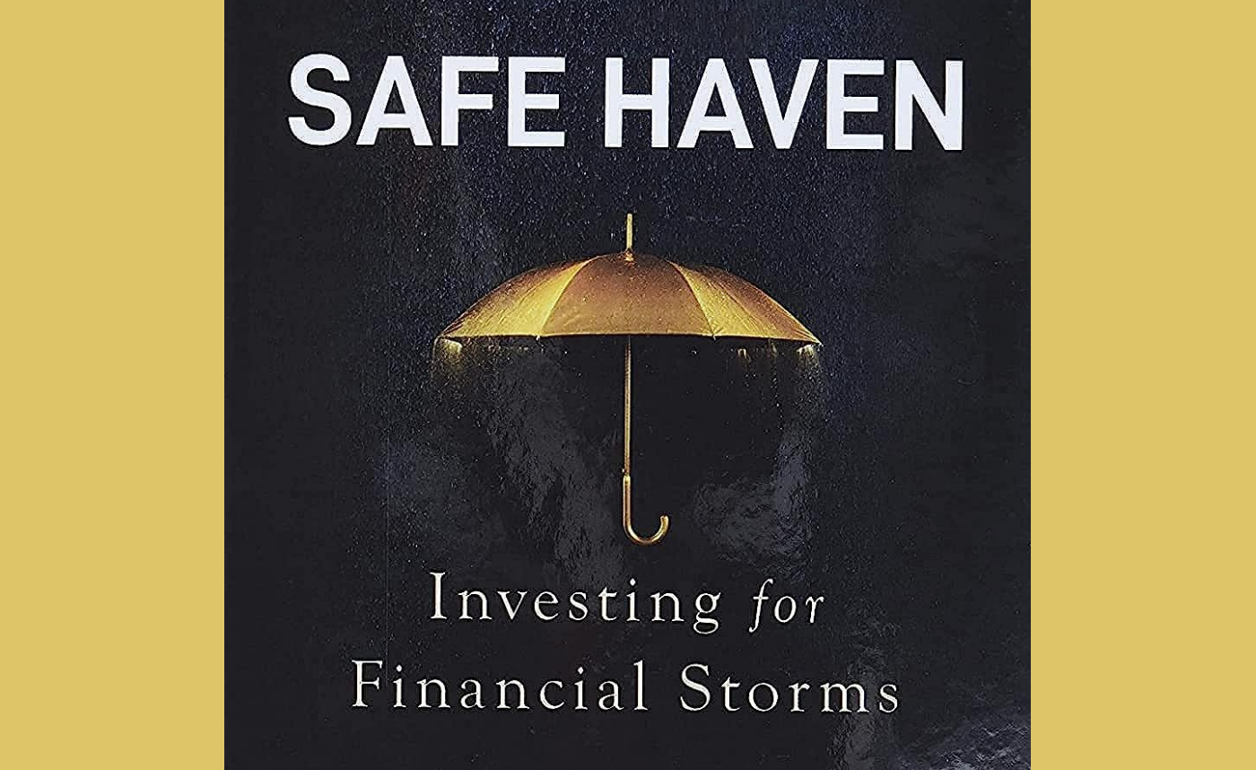 Safe Haven Investing Is Not What You Think